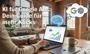 KI für Google Ads - Dein Guide für mehr Klicks