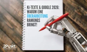 Roboterhand hält einen roten Stift über einem Notizblock mit der Überschrift KI-Texte und Google 2026