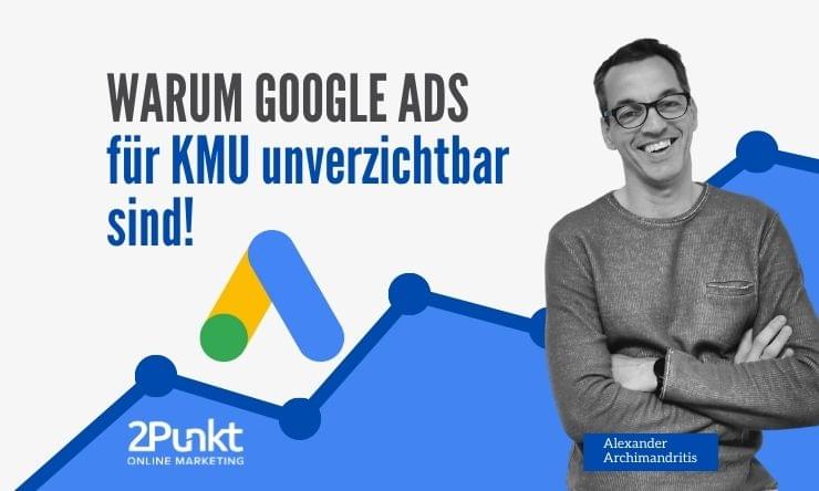 Warum Google Ads für KMU unverzichtbar sind